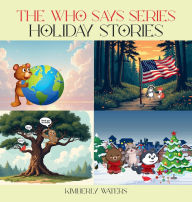 Title: THE WHO SAYS SERIES HOLIDAY STORIES, Author: Kimberly Waters