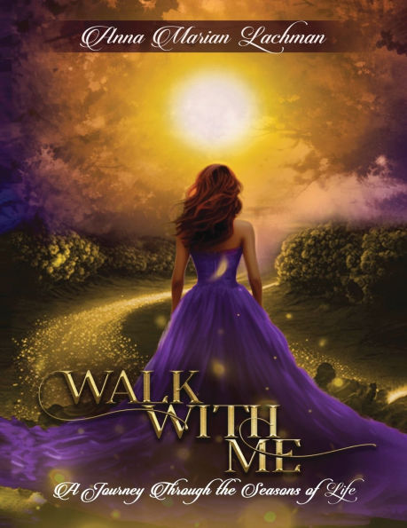Walk with me: A Journey Through The Seasons of Life