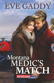 Title: Montana Medic's Match, Author: Eve Gaddy