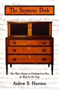 Download free ebook pdf The Seymour Desk: One man's journey to understand its past as well as his own iBook PDB CHM 9781966607090 (English literature)