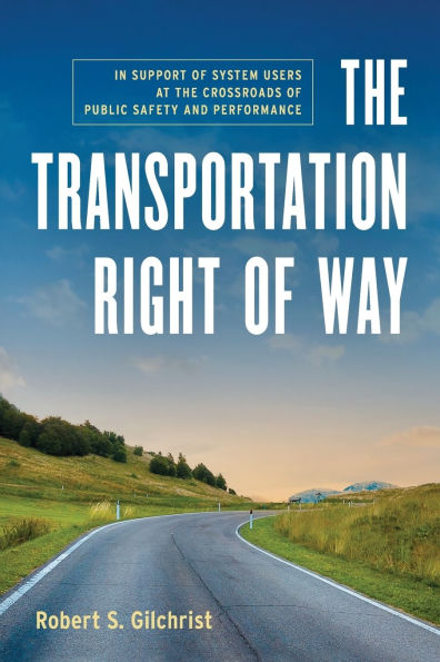 the Transportation Right of Way: Support System Users at Crossroads Public Safety and Performance