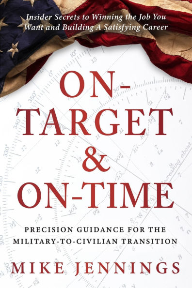 On-Target & On-Time: Precision Guidance for the Military-to-Civilian Transition
