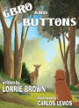 Gbro and Buttons