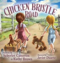 Title: Chicken Bristle Road, Author: Schyrlet Cameron