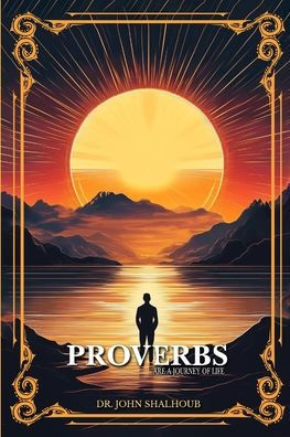 Proverbs: Are a Journey of Life