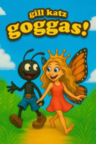 Title: GOGGAS, Author: Gill Katz