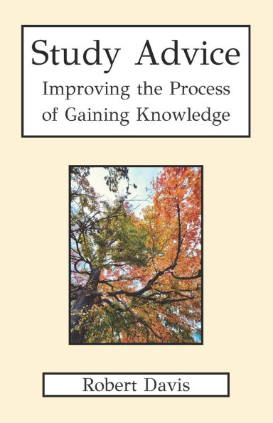 Study Advice: Improving the Process of Gaining Knowledge