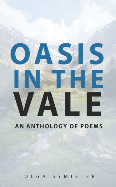 Oasis in the Vale: An Anthology of Poems