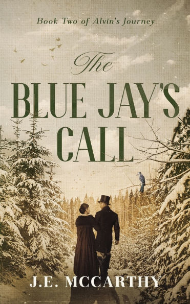 The Blue Jay's Call: Book Two of Alvin's Journey
