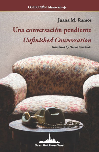 Una conversaciÃ¯Â¿Â½n pendiente: Unfinished Conversation (Bilingual Edition)
