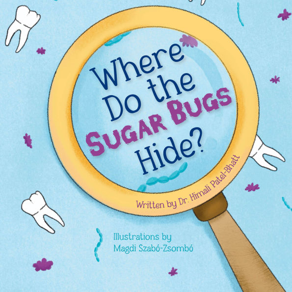 Where Do the Sugar Bugs Hide?
