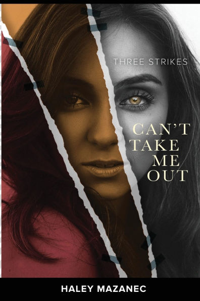 Three Strikes: Can't Take Me Out