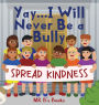 Yay... I Will Never Be a Bully