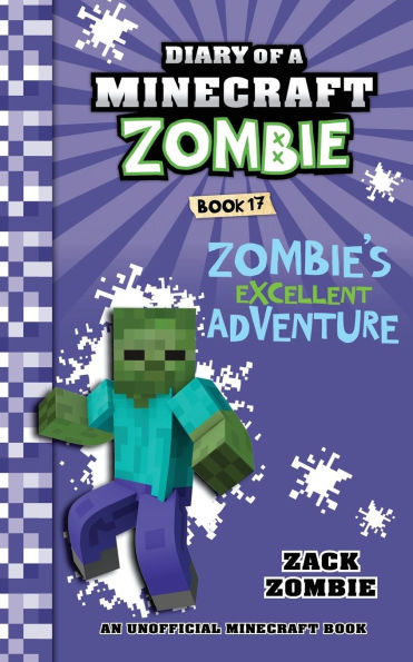 Diary of a Minecraft Zombie Book 17: Zombie's Excellent Adventure