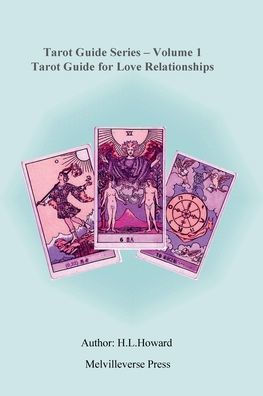 Tarot Guide for Love Relationships: The Tarot Guide Serie - Volume 1: Wisdom from the Modern Eastern Sage