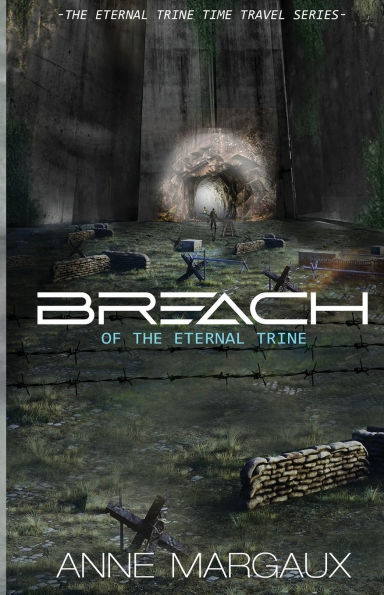Breach of the Eternal Trine: The Eternal Trine Time Travel Series