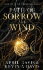 Path of Sorrow and Wind: Book One of the Sorrowborn Trilogy