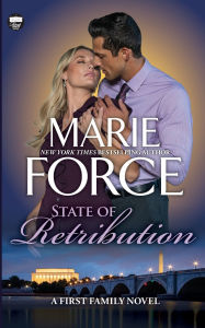 Title: State of Retribution, A First Family Novel, Author: Marie Force