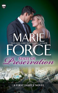Title: State of Preservation: A First Family Novel, Author: Marie Force