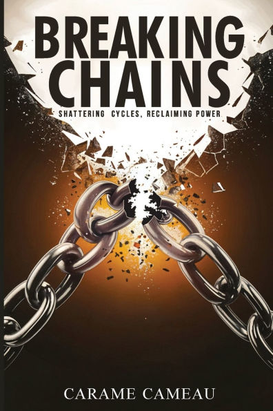 Breaking Chains: Shattering cycles, Reclaiming Power
