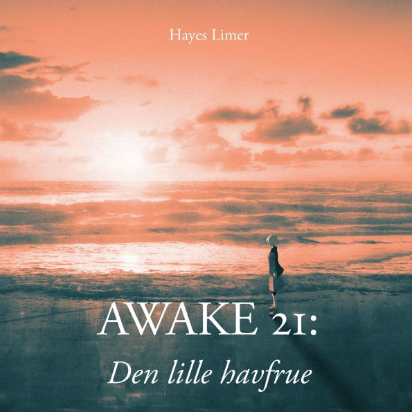 Awake 21: Den lille havfrue: Illustrated Short Story for Adults