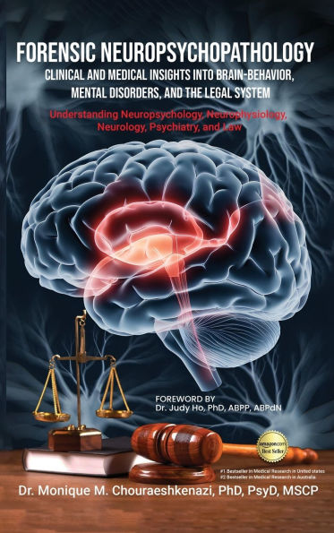 Forensic Neuropsychopathology: Clinical and Medical Insights into Brain-Behavior, Mental Disorders