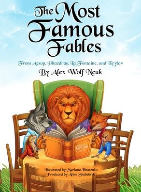 The Most Famous Fables from Aesop, Phaedras, La Fontaine, and Krylov