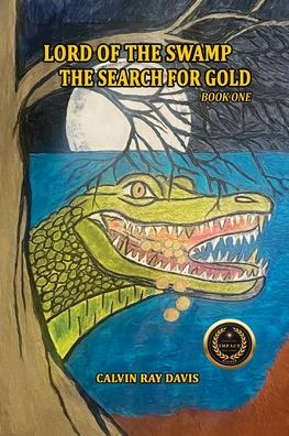 Lord of The Swamp: Search for Gold