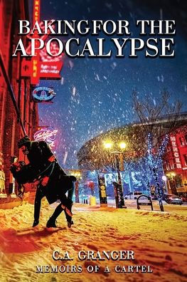 Baking for the Apocalypse: Memoirs of a Cartel