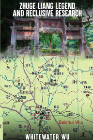 Title: Zhuge Liang Legend and Resclusive Research, Author: Whitewater Wu