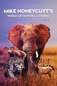 Title: Mike Honeycutt's World of Hunting and Fishing (Mandarin Version), Author: Mike W Honeycutt