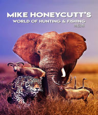 Title: Mike Honeycutt's World of Hunting and Fishing (Mandarin Version), Author: Mike W Honeycutt