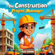 Title: The Construction Project Manager, Author: Jesse Osburn