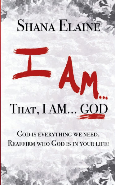 I AM...THAT, AM...GOD