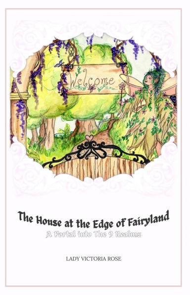 The House at the Edge of Fairyland: A Portal into the 9 Realms