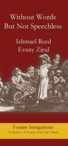 Title: Without Words But Not Speechless, Author: Ishmael Reed