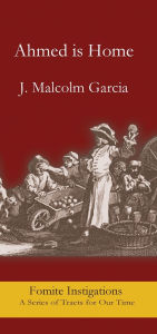 Title: Ahmed is Home, Author: J Malcolm Garcia