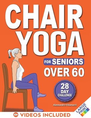 Chair Yoga for Seniors: 28-Day Challenge for Weight Loss