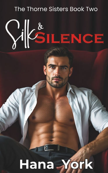Silk & Silence: A Steamy, Slow-Burn Small-Town Romance About Walls, Wreckage, and the Kind of Love That Finds You When You Stop Hiding