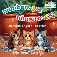 Title: numbers 123 nï¿½meros 123: Bilingual English - Spanish, Author: Melissa Lea A