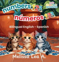 Title: numbers 123 nï¿½meros 123: Bilingual English - Spanish, Author: Melissa Lea A