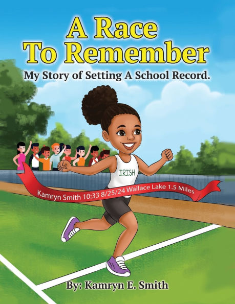 A Race To Remember My Story of Setting School Record