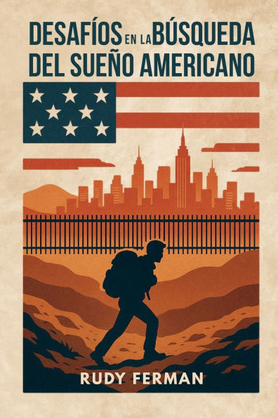 Desafios en la busqueda del sueno americano
