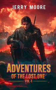 Title: Adventures of the Lost one Vol 4, Author: Jerry Moore