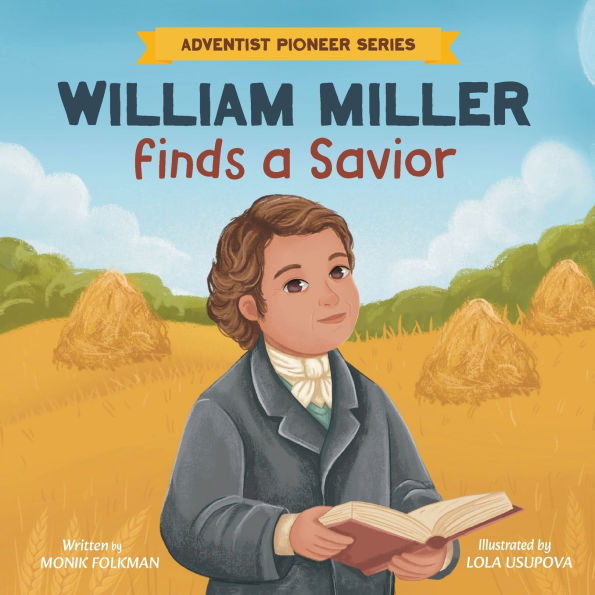 William Miller Finds A Savior