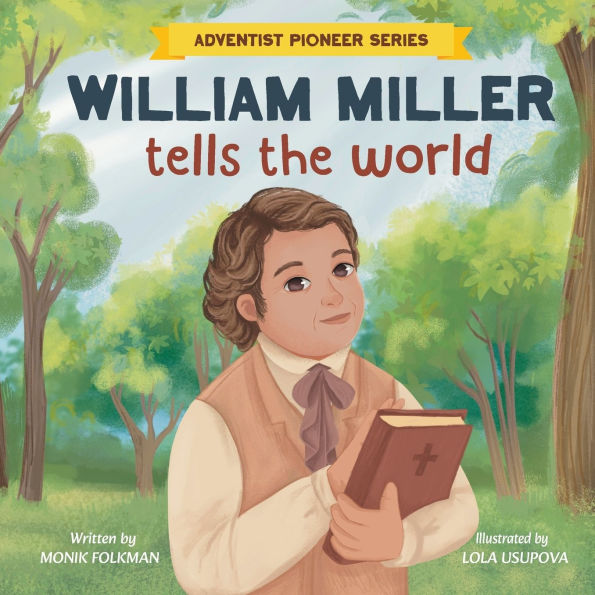 William Miller Tells The World