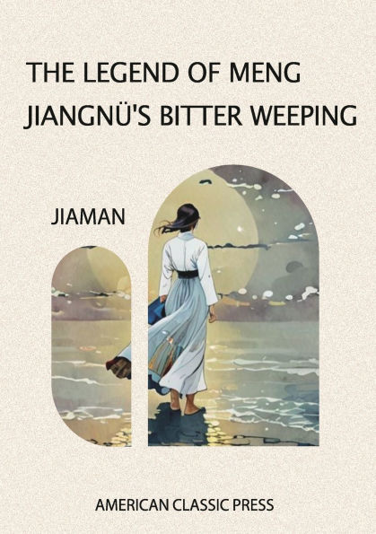 The Legend of Meng JiangnÃ¯Â¿Â½'s Bitter Weeping