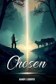 Title: Chosen, Author: Randy L Cooper
