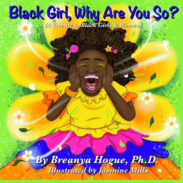 Black Girl, Why Are You So?
