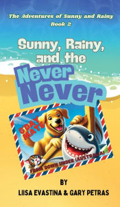 Title: Sunny, Rainy, and the Never Never, Author: Liisa Evastina